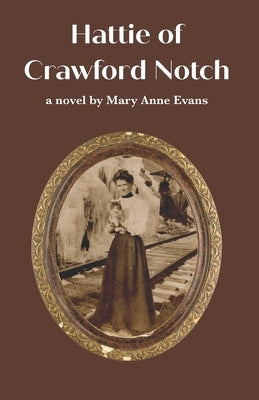 Hattie of Crawford Notch by Evans, Mary Anne