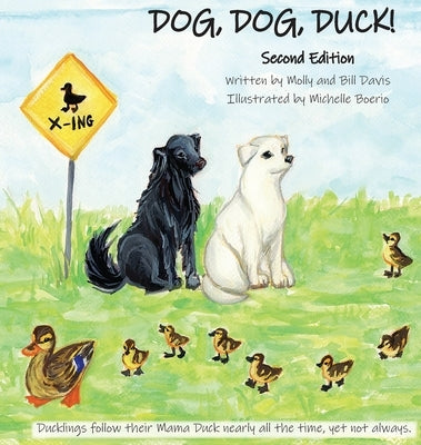 DOG, DOG, DUCK! Second Edition by Davis, Molly (Mary C. ). C.