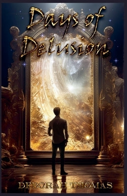 Days of Delusion by Thomas, Deborah