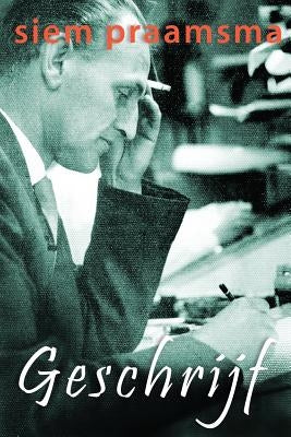 Geschrijf: Een bundeltje korte verhalen naar het leven by Praamsma, Siem