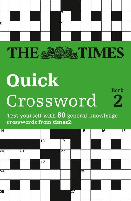 The Times Quick Crossword Book 2: 80 world-famous crossword puzzles from The Times2 by The Times Mind Games