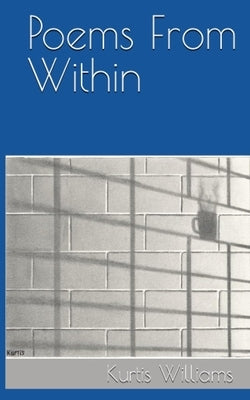 Poems From Within by Williams, Kurtis M.