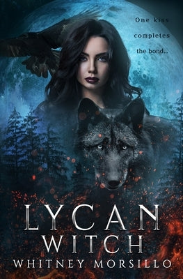 Lycan Witch: A New Adult Paranormal Romance by Morsillo, Whitney