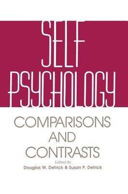 Self Psychology: Comparisons and Contrasts by Detrick, Douglas