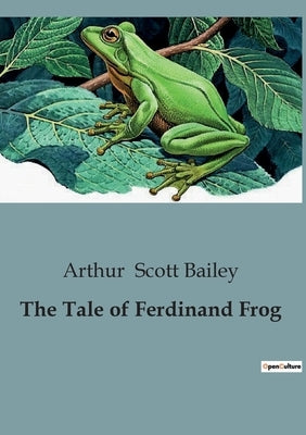 The Tale of Ferdinand Frog by Scott Bailey, Arthur