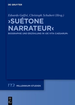 >Suétone Narrateur: Biographie Und Erzählung in >De Vita Caesarum by GalfrÃ©, Edoardo
