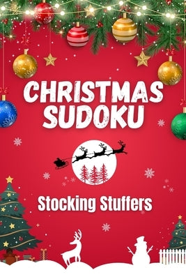 Christmas Sudoku Stocking Stuffers: 100 Fun Easy, Medium and Hard Puzzles for Adults by Publishing, Omamova