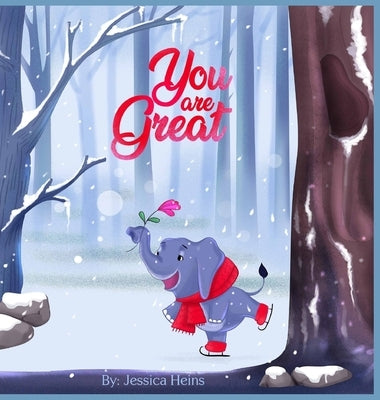 You Are Great by Heins, Jessica