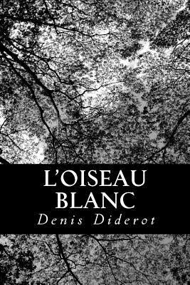 L'oiseau blanc by Diderot, Denis