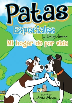 Patas especiales: Mi hogar de por vida by Bennett, Zach
