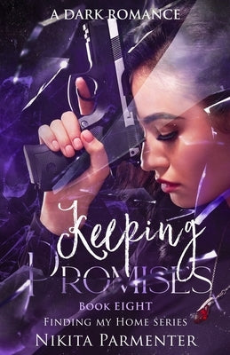 Keeping Promises (Finding My Home) Book 8 by Parmenter, Nikita