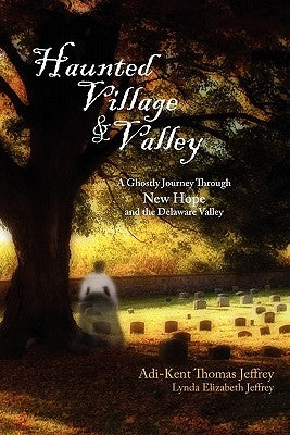 Haunted Village and Valley by Jeffrey, Adi-Kent Thomas