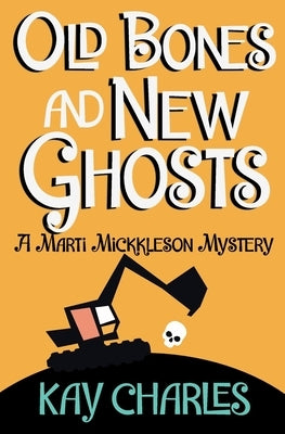 Old Bones and New Ghosts by Charles, Kay
