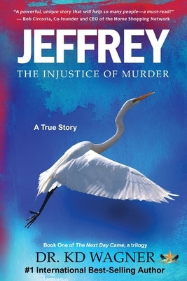 Jeffrey: The Injustice of Murder by Wagner, Kd