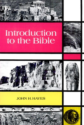 Introduction to the Bible by Hayes, John H.