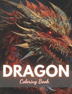 Dragon Coloring Book for Adults: High-Quality and Unique Coloring Pages by Cooper, Lisa