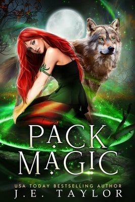 Pack Magic: A Shades of Night Sequel by Taylor, J. E.