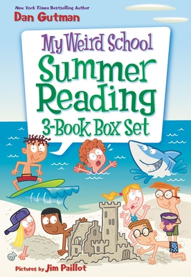 My Weird School Summer Reading 3-Book Box Set: Bummer in the Summer!, Mr. Sunny Is Funny!, and Miss Blake Is a Flake! by Gutman, Dan
