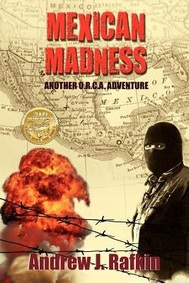Mexican Madness by Rafkin, Andrew J.