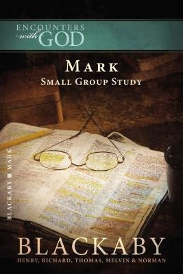The Gospel of Mark by Blackaby, Henry