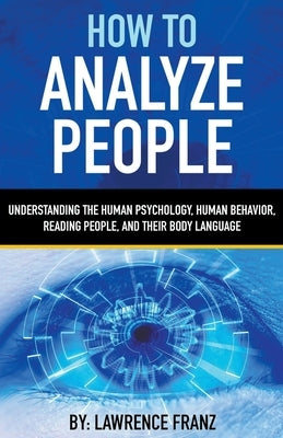 How to Analyze People by Franz, Lawrence