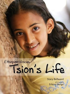 Ethiopian Voices: Tsion's Life by Bellward, Stacy