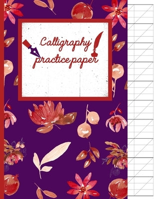 Calligraphy Practice paper: Floral red watercolor hand writing workbook for adults & kids 120 pages of practice sheets to write in (8.5x11 Inch). by Publishing, Creative Line