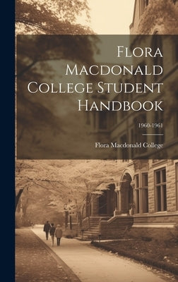 Flora Macdonald College Student Handbook; 1960-1961 by Flora MacDonald College