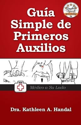 Guía Simple de Primeros Auxilios by Coonce, Brian
