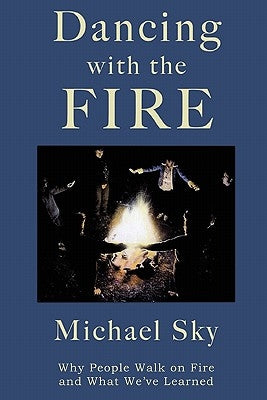 Dancing With the Fire by Sky, Michael