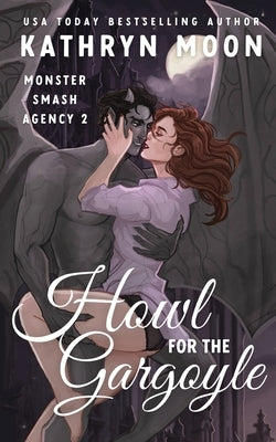 Howl for the Gargoyle by Moon, Kathryn