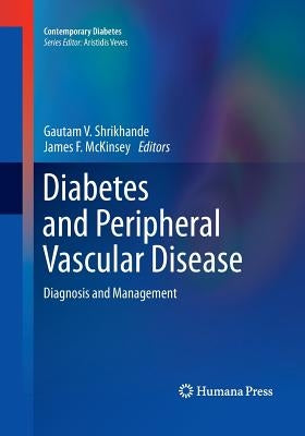 Diabetes and Peripheral Vascular Disease: Diagnosis and Management by Shrikhande, Gautam V.