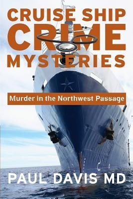 Murder in the Northwest Passage by Davis MD, Paul