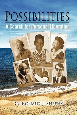 Possibilities: A Search for Personal Liberation by Ronald J. Sheehy, Ronald J. Sheehy
