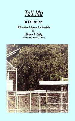 Tell Me by Kelly, Zanne G.