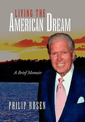 Living the American Dream by Rosen, Philip