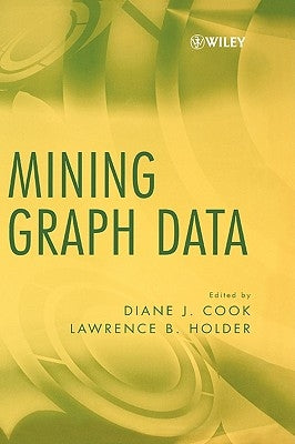 Mining Graph Data by Cook, Diane J.