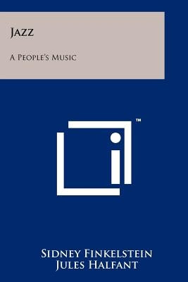 Jazz: A People's Music by Finkelstein, Sidney