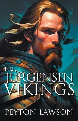 The Jürgensen Vikings by Lawson, Peyton