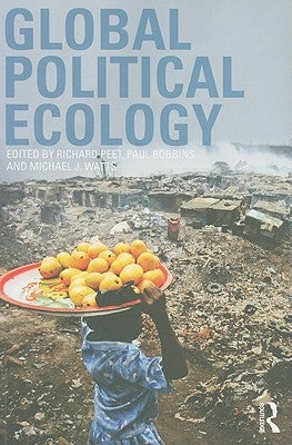 Global Political Ecology by Peet, Richard