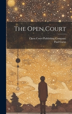The Open Court by Carus, Paul