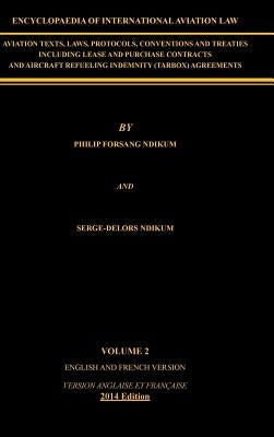 Encyclopaedia of International Aviation Law: Volume 2 by Ndikum, Philip Forsang