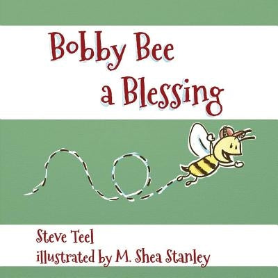 Bobby Bee A Blessing by Stanley, Shea