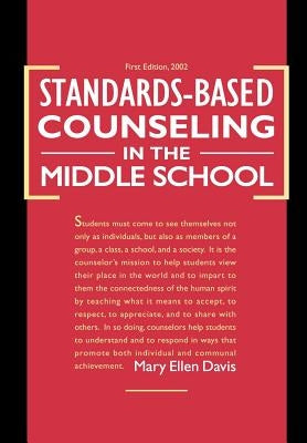 Standards-Based Counseling in the Middle School by Davis, Mary Ellen