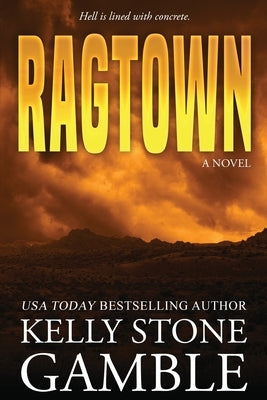 Ragtown by Stone Gamble, Kelly