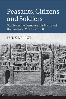 Peasants, Citizens and Soldiers by de Ligt, Luuk