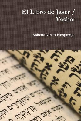 El Libro de Jaser / Yashar by Vinett HerquiÃ±igo, Roberto