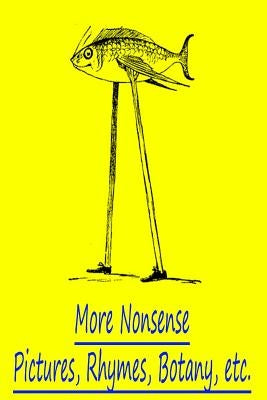 More Nonsense Pictures, Rhymes, Botany, Etc by Lear, Edward