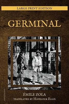 Germinal: New Large Print Edition by Zola, Ãmile