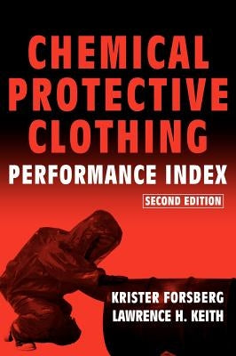 Chemical Protective Clothing Performance Index by Forsberg, Krister